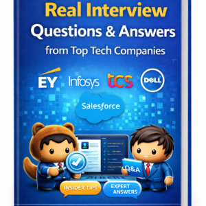 500+ Real Interview Questions & Answers from Top Tech Companies (EY, Infosys, TCS, Dell, Salesforce & More)